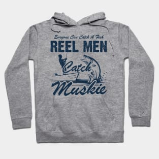 Reel Men Catch Muskie Hoodie